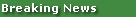 Breaking News